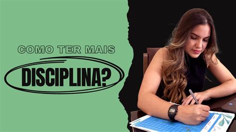 Como Ter Mais Disciplina Fer Explica Youtube