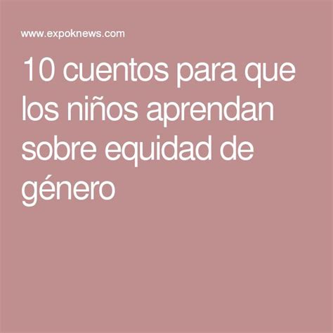 Cuentos Para Que Los Ni Os Aprendan Sobre Equidad De G Nero