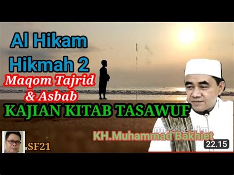 Kajian Kitab Al Hikam Hikmah 2 Maqom Tajrid Dan Asbab KH Muhammad