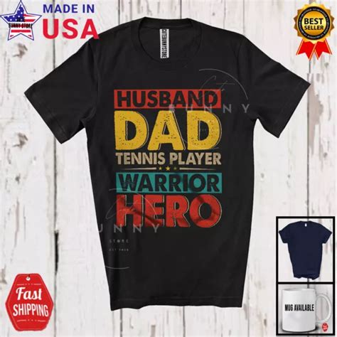Hot Trending Kiraa Tee With Vintage Husband Dad Tennis Player Warrior Hero Proud Father S Day