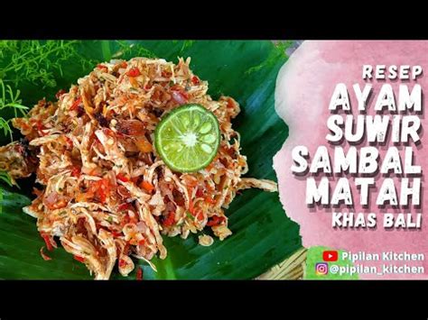 Resep Ayam Suwir Sambal Matah Khas Bali – Review