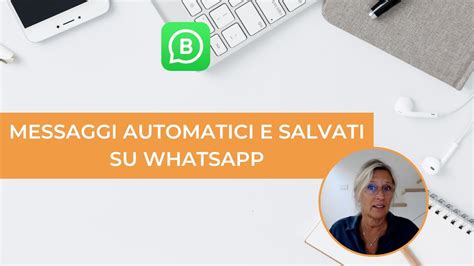 Risparmia Tempo Come Impostare Messaggi Automatici E Risposte Salvate