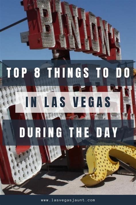 Top 8 Things To Do In Las Vegas During The Day Las Vegas Trip Las