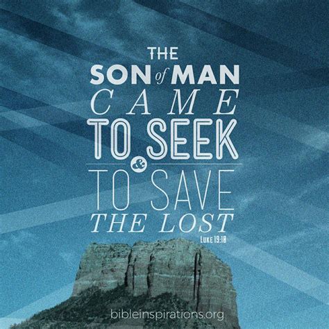 For The Son Of Man Came To Seek And To Save The Lost Bible Inspirations