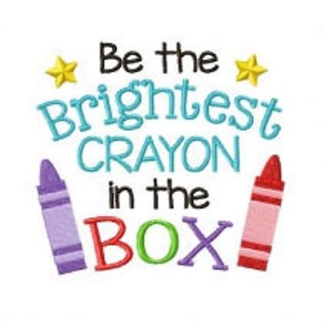 Be The Brightest Crayon In The Box Saying Quote Machine Etsy