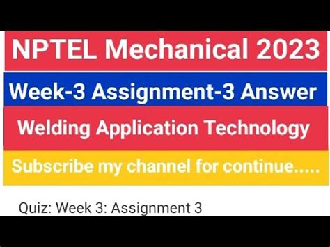 Nptel Welding Application Technology Week 3 Assignment 3 Answer 2023