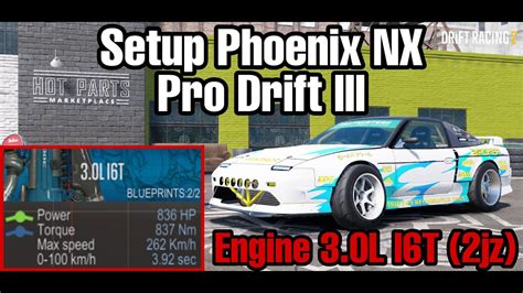 Setup Phoenix NX 180sx 3 0L L6T Engine 2jz CarX Drift Racing 2