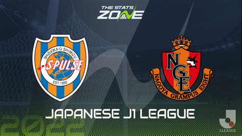 Shimizu S Pulse Vs Nagoya Grampus Preview Prediction 2022 Meiji