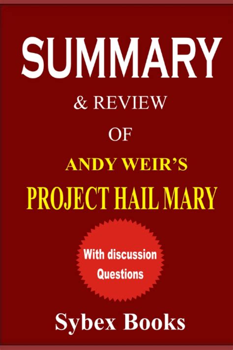 Summary and Review of Andy Weir's Project Hail Mary by Sybex Books ...