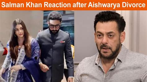 Salman Khan Reaction After Aishwarya Rai Divorce News With Abhishek