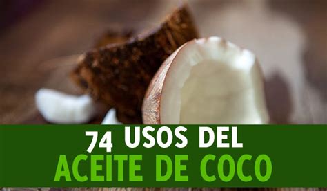 74 Usos Del Aceite De Coco ¿qué Beneficios Tiene Y Para Qué Sirve