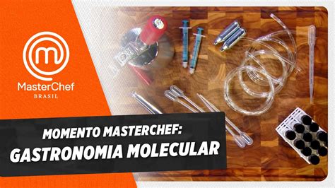 Gastronomia Molecular O Que Isso Cortes Masterchef Brasil Youtube