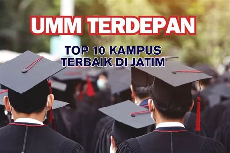 Umm Saingi Unesa Jadi Universitas Swasta Terbaik Di Jatim Top