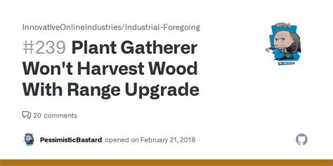 Plant Gatherer Won't Harvest Wood With Range Upgrade · Issue #239 ...