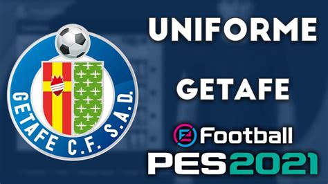 Pes Uniformes Kits Getafe Xbox Youtube