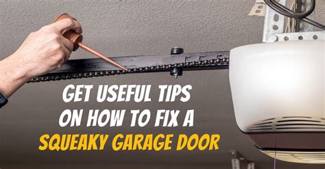 Get Useful Tips On How To Fix A Squeaky Garage Door Overhead Door Of