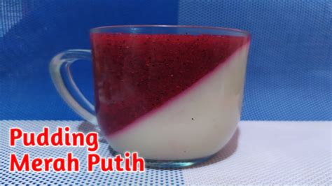 Pudding Buah Naga II Pudding Merah Putih Edisi Menyambut Kemerdekaan