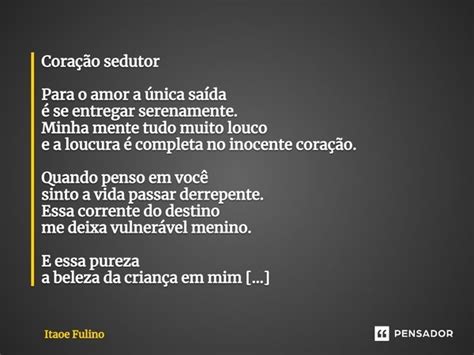 Coração Sedutor ⁠para O Amor A Itaoe Fulino Pensador