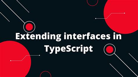 Typescript Tutorial 34 Extending Interfaces In Typescript Youtube