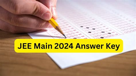 Jee Main 2024 Answer Key Verify Session 1 Response Sheets Solutions