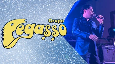 Grupo Pegasso Presentacion Completa En Vivo Apodaca Nl Nov