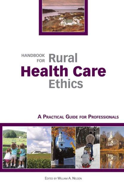 Handbook For Rural Health Care Ethics A Practical Guide For