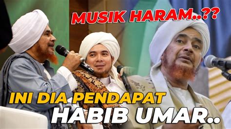 2 Ini Dia Hukum Musik Dalam Islam Menurut Habib Umar Youtube