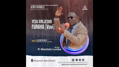 LIVE IBADA YA SABATO KINYEREZI SDA PR MAOTOLA LUMBE SOMO