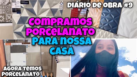 Diário de obra 9 Compramos PORCELANATO CALACATA GOLD para nossa CASA