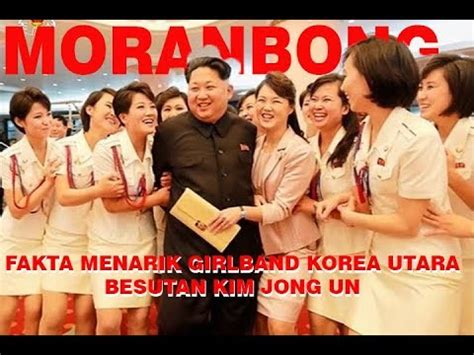 MORANBONG GIRLBAND KOREA UTARA BESUTAN KIM JONG UN YouTube