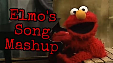 Sesame Street Elmos Song Ultimate Mashup Youtube