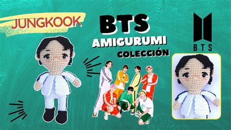 BTS JUNGKOOK AMIGURUMI Edición de Colección Tutorial tejido a