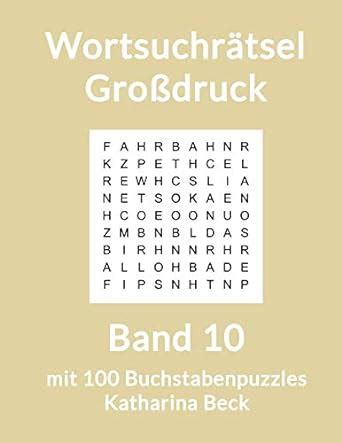 Wortsuchrätsel Großdruck Band 10 mit 100 Buchstabenpuzzles Beck