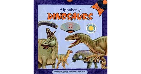 Alphabet Of Dinosaurs By Barbie Heit Schwaeber