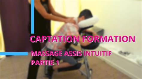 Formation Au Massage Assis Intuitif Partie 1 YouTube