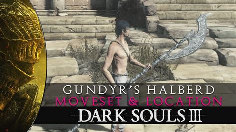 Dark Souls Gundyr S Halberd Moveset Location Youtube