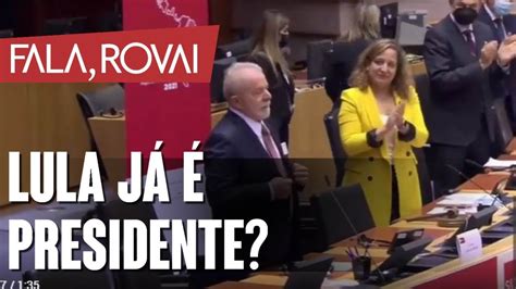 Tratamento De Estadista A Lula Na Europa Cria Clima De Euforia Mas Sua