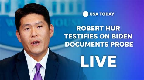 Watch Live Robert Hur Testifies On Biden Classified Documents Probe