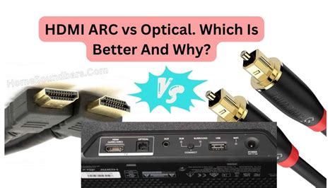 Hdmi Arc Vs Optical Which Is Better Homesoundbars