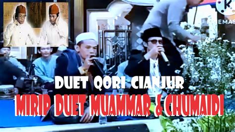 Masya Allah Duet Mirip Qori Internasional Kh Muammar Za Dan Kh