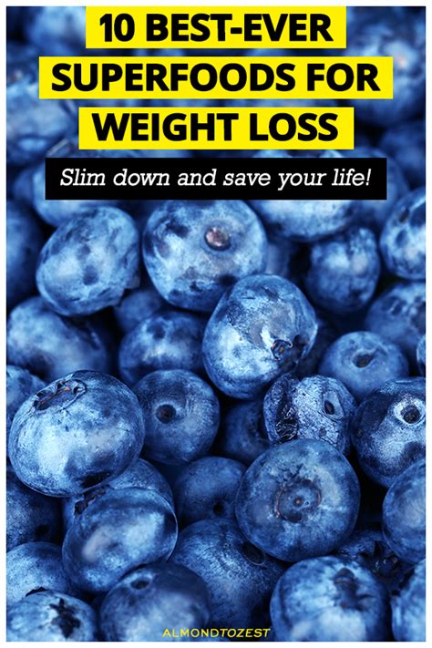 The 10 Best-Ever Weight-Loss Superfoods - almondtozest.com