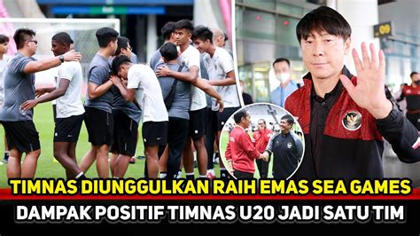 EFEK STY Keuntungan Timnas U 20 Bentuk Satu Tim Timnas SEA Games