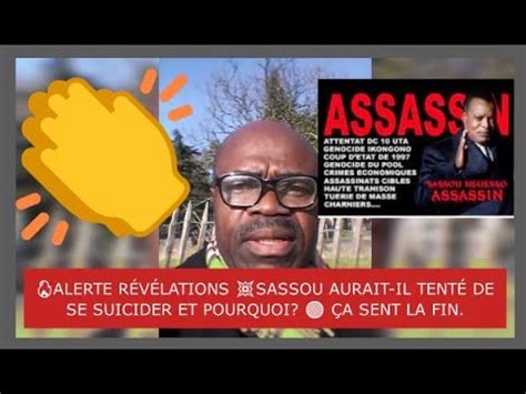 Alerte R V Lations Sassou Aurait Il Tent De Se Suicider Et Pourquoi