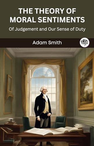 The Theory Of Moral Sentiments Of Judgement And Our Sense Of Duty By