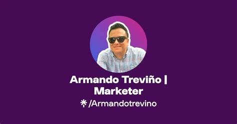 Armando Treviño Marketer Instagram Facebook Tiktok Linktree