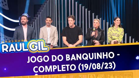 Jogo Do Banquinho Completo Programa Raul Gil Youtube