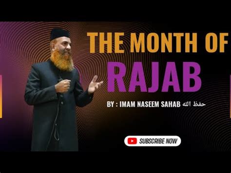 THE MONTH OF RAJAB By imam Naseem Sahab حفظه الله rajab jumuah