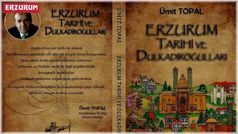 Erzurum Tarihi Ve Dulkadiroğulları Kitabı çıktı Erzurum Haberleri