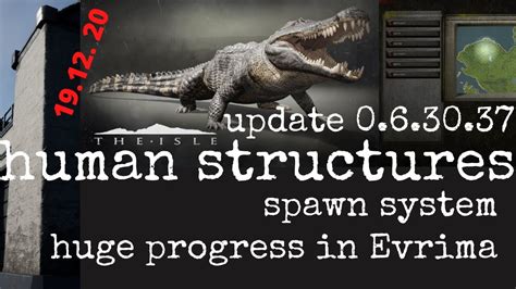 The Isle Evrima Human Structures And Spawn System Are Released In New Patch Update 0630