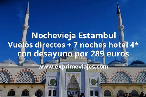 Nochevieja Estambul Vuelos Directos 7 Noches Hotel 4 Con Desayuno